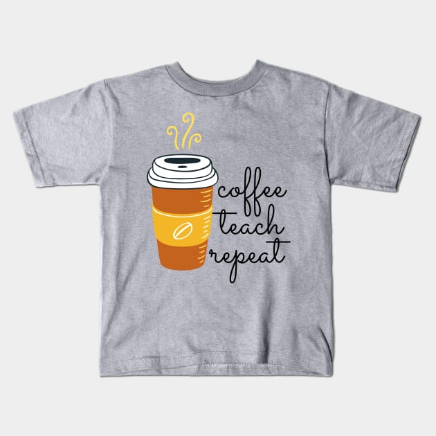 Coffee Teach Repeat (Coffee Brown) Kids T-Shirt by applebubble